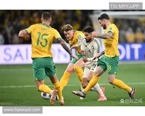 澳大利亚与沙特阿拉伯足球对决精彩回顾与分析 澳大利亚与沙特阿拉伯足球对决精彩回顾与分析